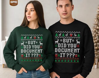 Funny Office Ugly Christmas Sweatshirt, But Did You Document It? HR Humor Sweater, Work Christmas Printed Jumpers, Xmas Office Workers Gift
