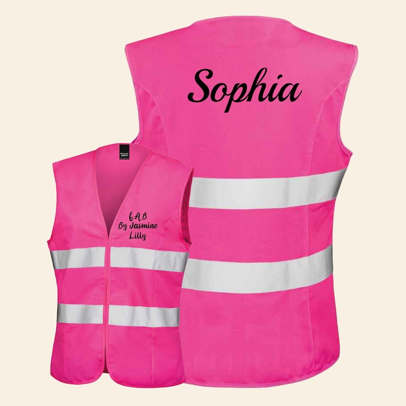 May include: Two pink safety vests with reflective stripes. The vest on the left has the text "6 A 8 By Jasmine Lilly" embroidered on the front. The vest on the right has the name "Sophia" embroidered on the back.