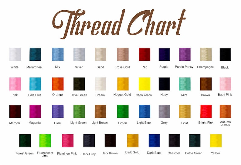 May include: A thread chart with 40 different colors of thread. The colors are arranged in rows and columns, and each color is labeled with its name. The chart is titled "Thread Chart".