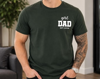Personalised Girl Dad T-Shirt, New Dad Boy Printed Shirt, Custom Dad Shirt with Est Date, Fathers Day Gift for Girl Dad, Gift from Daughter