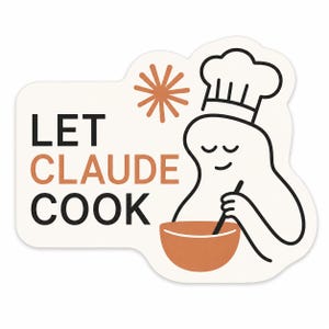 Op de afbeelding: Een gestanste sticker met een stripfiguur die een koksmuts draagt en in een kom roert. De tekst LET CLAUDE COOK staat in zwarte en terracotta letters. Een terracotta sterretje is boven de figuur afgebeeld.