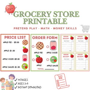 May include: A printable grocery store set with price lists, order forms, and receipts. Includes illustrations of apple pie, apple juice, and apple sauce. The text reads "Grocery Store Printable" and "Pretend Play, Math, Money Skills."