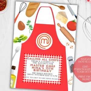 May include: A red apron-themed invitation with the text "Calling All Chefs!" and "Master Chef Nina's 13th Birthday." The design includes cooking utensils, food illustrations, and a Master Chef logo. The invitation is surrounded by cooking-related items.