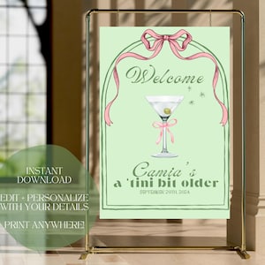 Tini Bit Older Birthday Party, Welcome Sign, Martini Themed Birthday, Martini Party, Dirty Thirty, Dirty Thirty Birthday Party, Printable