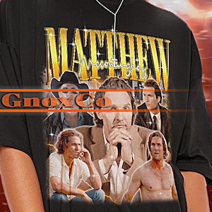 MATTHEW MCCONAUGHEY Shirt, Matthew McConaughey Tshirt Vintage Tees, Matthew Retro 90s Sweater, Retro McConaughey Merch Gift #ari