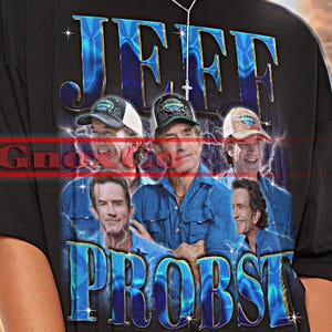 JEFF PROBST Shirt, Jeff Probst Tshirt, Jeff Probst Sweateshirt, Jeff Probst Meme Tees. Jeff Probst Merch, Jeff Probst Lover Shirt #tpc