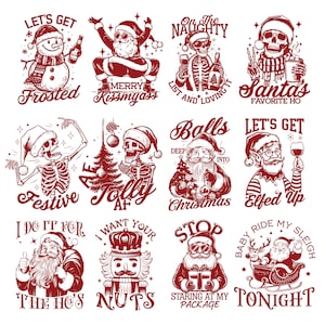 May include: A collection of twelve red and white graphic illustrations featuring Christmas-themed characters including Santa Claus, skeletons, a snowman, an elf, and a nutcracker, each paired with humorous text like Let's Get Frosted and Elfed Up.