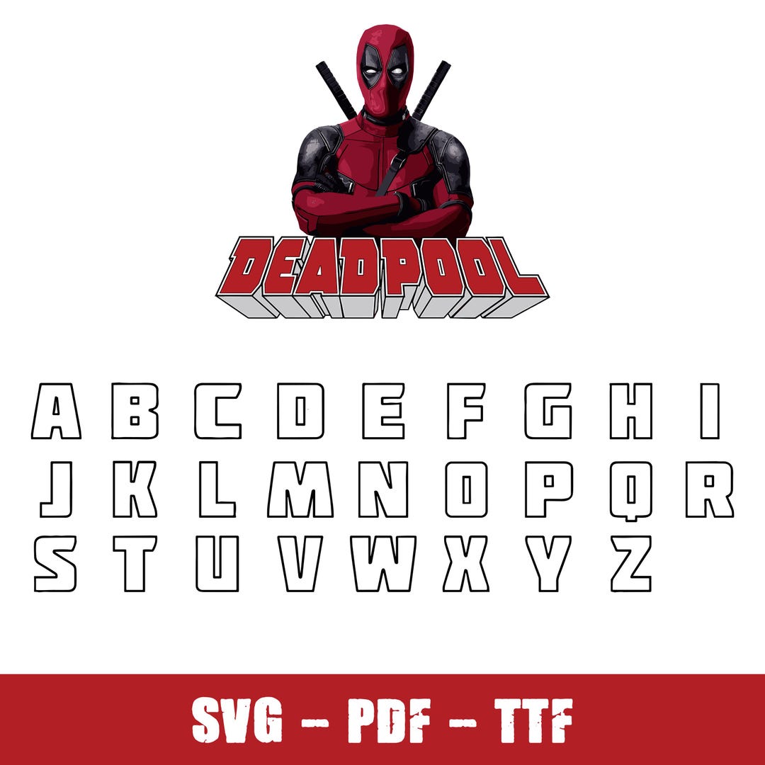 Deadpool Font SVG: Cricut & Silhouette Cuttable Alphabet (digital ...