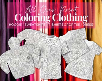 Floral Coloring Clothing: DIY Adult T-Shirt, Hoodie, Dress