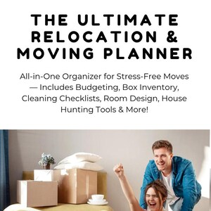 Può includere: Viene mostrato un pianificatore di traslochi con il testo "THE ULTIMATE RELOCATION & MOVING PLANNER". Include budget, inventario scatole, liste di controllo pulizia, design della stanza e strumenti per la ricerca di case. Una coppia viene mostrata mentre festeggia un trasloco.
