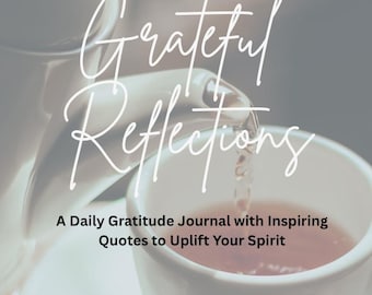 Daily Gratitude Journal: Inspiring Quotes for Mindfulness & Self-Care