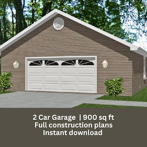 May include: A two-car garage with a brown exterior and white trim. The garage door is white with arched windows. The text at the bottom reads: "2 Car Garage | 900 sq ft Full construction plans Instant download."