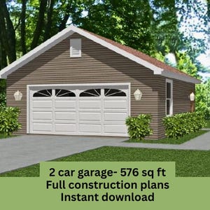 May include: A two-car garage with a brown exterior, white trim, and a red roof. The garage door is white with decorative windows. The image includes the text: "2 car garage - 576 sq ft Full construction plans Instant download."