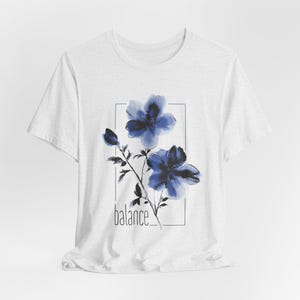Indigo Balance Shirt - Unique Inspirational Indigo Floral Graphic Shirt, Boho Botanical Balance Top, Gift for Flower Lovers