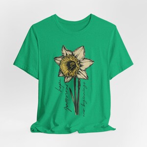 Unisex Daffodil Hope/Renewal Shirt, Hope Tee, Inspirational Top, Flower Tees, Positivity Top, Unique Daffodil Tee, Gift for her Shirt