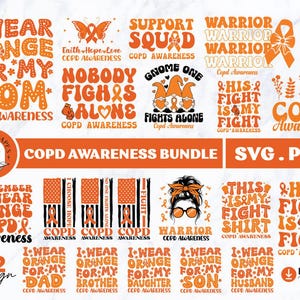 May include: A digital design bundle featuring orange text and graphics for COPD awareness. Designs include phrases such as "I wear orange for my mom" and "Nobody fights alone." The bundle includes SVG and PNG files.