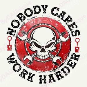 Nobody Cares Work Harder PNG – Gritty Gym Design With Skull Graphic And No-Excuses Attitude For Hardcore Fitness And Training Motivation
