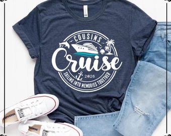 Cousins Cruise 2026 T shirts, Matching Cruise Vacation Tee, Sailing Into Memories Together