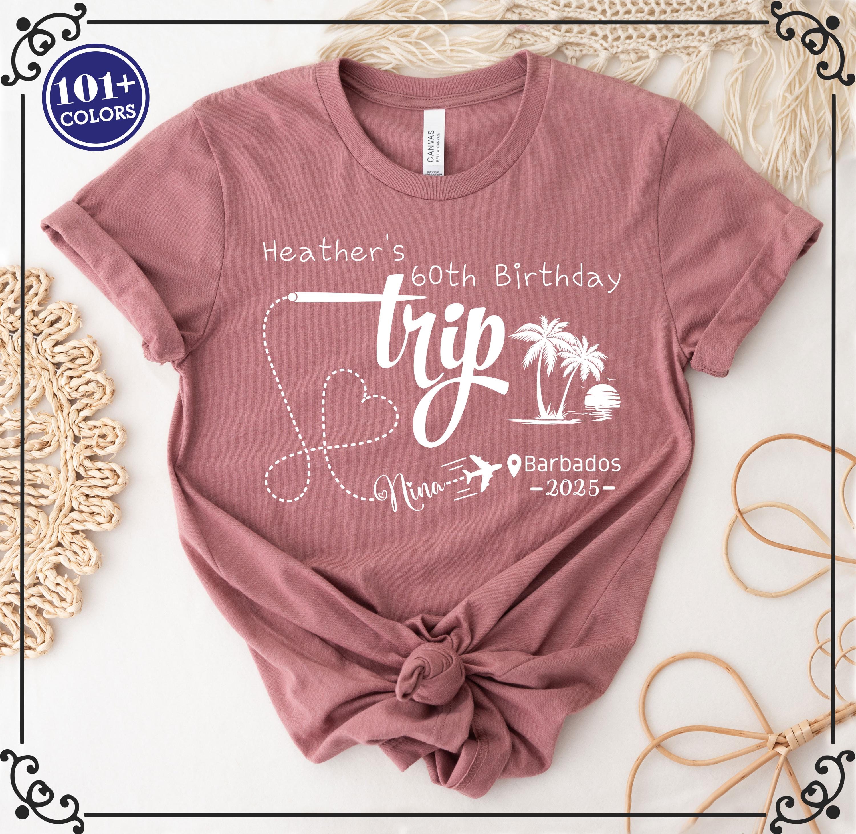Birthday Trip Shirt, 60th Birthday Shirt, Girls Trip Shirt, Birthday Travel Shirt, Girls Vacation Shirt, Birthday Gift, Birthday Squad Shirt