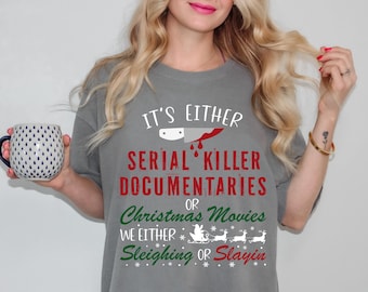 Comfort Colors Crime Documentaries Christmas Shirt: Slaying or Sleighing