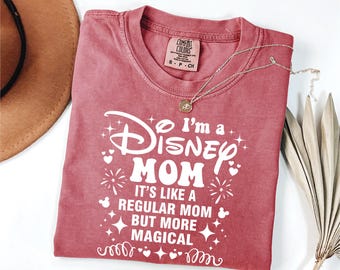 Comfort Colors I'm A Disney Mom Shirt, Disney Mom Shirt, Magical Disney Mom Tshirt, Disney Castle Mother's Day Shirt, Disney Mama Shirt