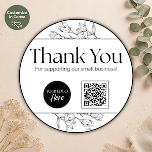 May include: A round white sticker with black text that reads "Thank You" and "For supporting our small business!". It includes a QR code and a space for a logo. Floral line art borders the top and bottom.