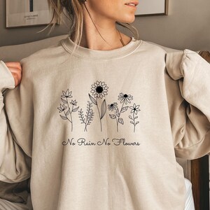 No Rain No Flowers Hoodie No Rain No Flowers Sweatshirt Wildflower Sweater Plant Lady Sweatshirt Floral Sweater Flower Lover Hoodie Etsy
