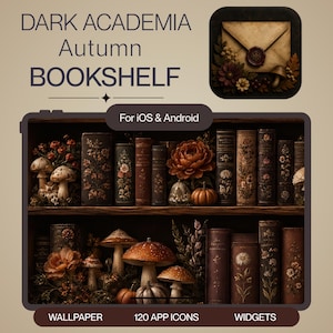 Op de afbeelding: Een digitale afbeelding met de tekst DARK ACADEMIA Autumn BOOKSHELF en For iOS & Android. De afbeelding toont twee planken gevuld met boeken in vintage stijl, paddenstoelen, bloemen en pompoenen, plus een icoon van een verzegelde envelop met bloemen.