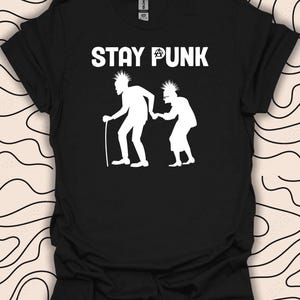 Stay Punk T-Shirt – Funny Punk Rock Graphic Tee – Elderly Punk Design Gift Unisex Men Women Shirt 2724PC