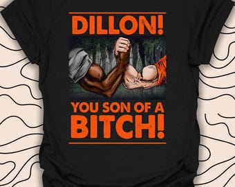 Dillon Predator Meme T-Shirt – Classic Movie Quote Tee – Retro 80s Style Gift Unisex Men Women Shirt 2104PC