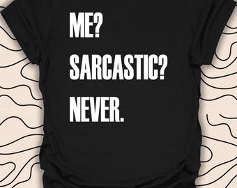Maglietta umorismo sarcastico – Maglietta citazione divertente – Design dichiarazione spiritosa Regalo Unisex Uomo Donna Maglietta 1264PC