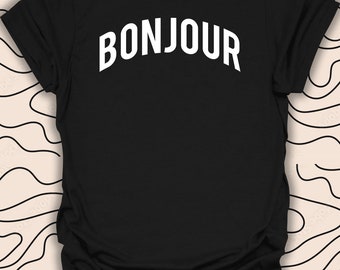 Bonjour T-shirt – Fransk hälsning T-shirt – Paris Vibes Gåva Unisex Herr Dam T-shirt 1013PC