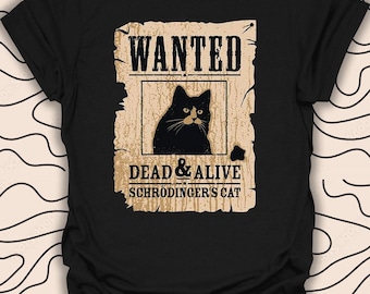 T-shirt chat de Wanted Dead & Alive Schrödinger - T-shirt physique amusant - Cadeau Geek Science Chemise unisexe homme femme 1682PC