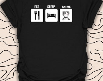 Eat Sleep Anime T-Shirt – Anime Lover's Tee – Fun Hobby Gift Unisex Men Women Shirt 1066PC