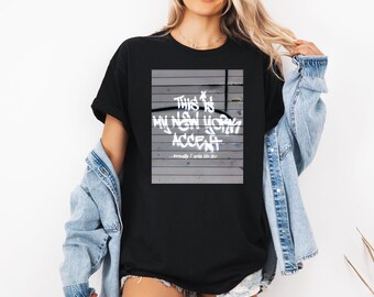 Banksy New York Accent T-Shirt Street Graffiti Art Tee – Urban Graffiti Quote Gift Unisex Men Women Shirt 4357PC