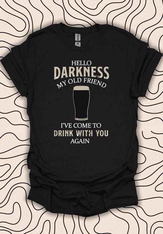 Hello Darkness My Old Friend Guinness Hello Darkness My Old Friend - 5