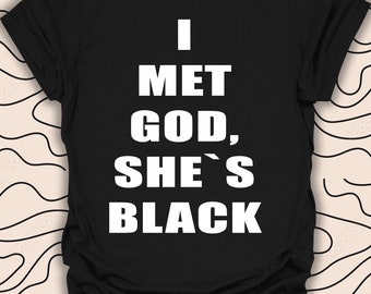 2019 I Met God She's Black Grunge Emo Tumblr Mens Womens Cotton T Shirt T shirt