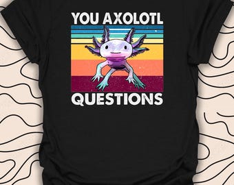 T-shirt Axolotl Vragen – Grappig T-shirt Axolotl Meme – Leuke dierenhumor cadeau Unisex mannen vrouwen shirt 3088PC