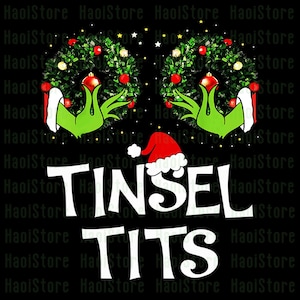 May include: Black graphic with green Grinch-like hands holding Christmas wreaths, red ornaments, and a Santa hat. The text "TINSEL TITS" is written in white, festive lettering. Stars are scattered across the black background.
