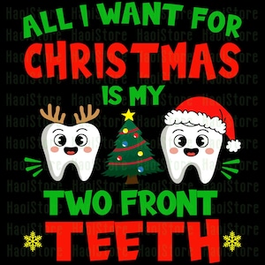 Puede incluir: Gráfico negro con el texto "ALL I WANT FOR CHRISTMAS IS MY TWO FRONT TEETH". Dos dientes de dibujos animados llevan un gorro de Papá Noel y cuernos, con un árbol de Navidad en el medio.