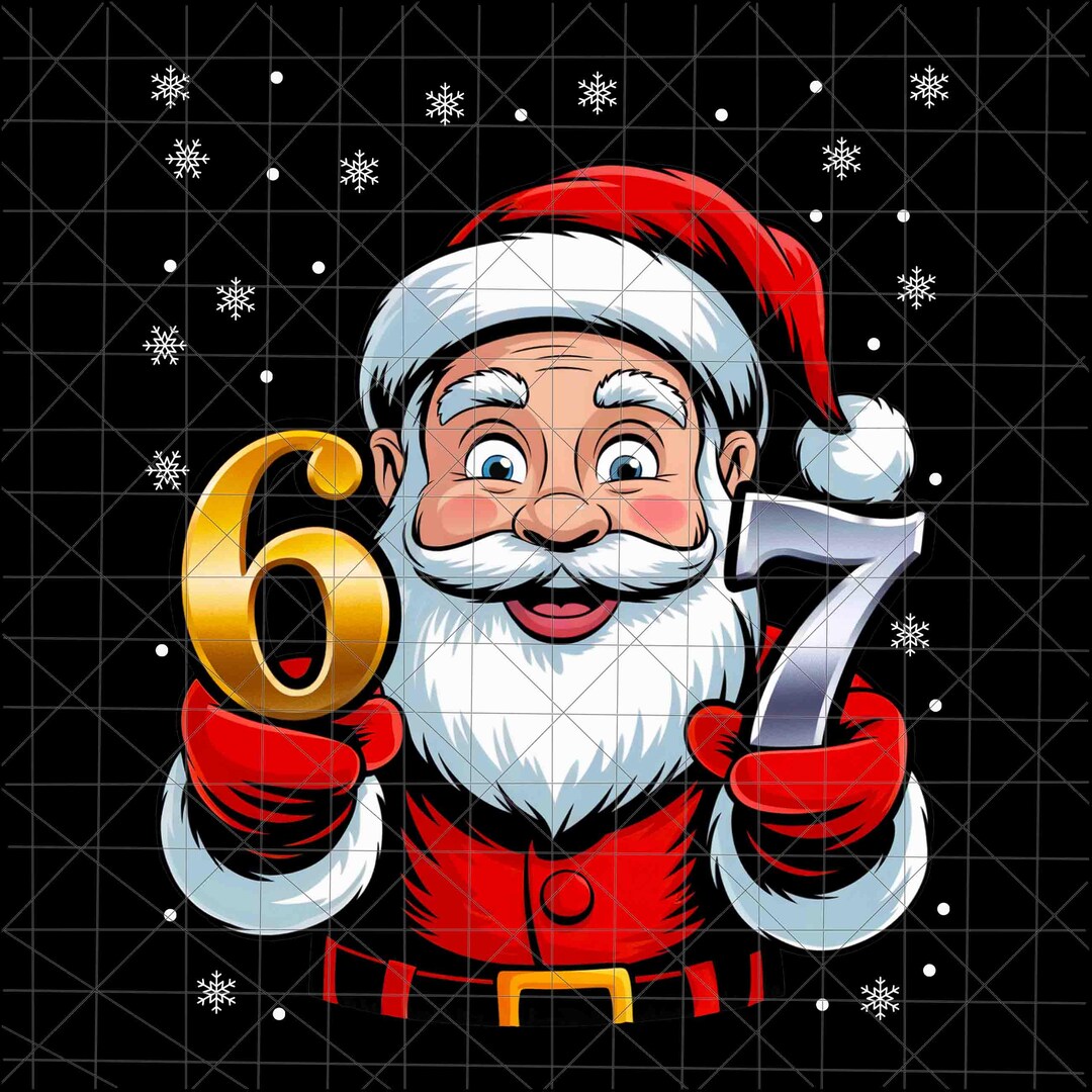 Santa 67 Christmas 67 Santa Six Seven Png, Six Seven 67 Meme Png, Gen Alpha ...