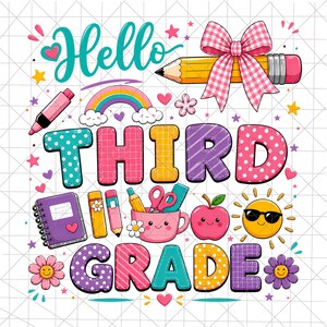 Pode incluir: Um design gráfico colorido com o texto Hello THIRD GRADE e material escolar, incluindo um lápis amarelo com um laço rosa xadrez, um arco-íris, uma caneca rosa com tesoura, um caderno, uma maçã e um sol com óculos de sol.