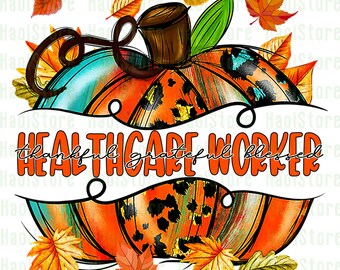 Healthcare Worker Thankful Grateful Blessed Png, Healthcare Worker Fall Y'all Png, Healthcare Worker Autumn Fall Png