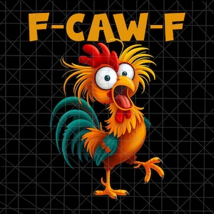 May include: A cartoon rooster with wide eyes and an open beak, in shades of orange, yellow, red, and teal. The text "F-CAW-F" is above the rooster on a black background with a grid pattern.