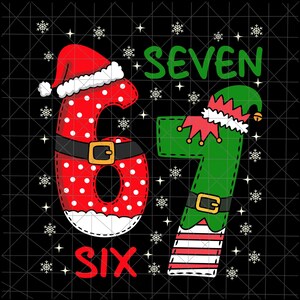 以下が含まれることがあります： クリスマスをテーマにしたグラフィックで、数字の6と7が描かれています。数字の6は赤色で白い水玉模様、サンタ帽をかぶっています。数字の7は緑色でエルフの帽子をかぶっています。「SIX」の文字が6の下に、「SEVEN」の文字が7の上にあります。雪の結晶が散りばめられています。