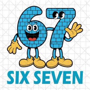Pode incluir: Ilustração de desenho animado dos números seis e sete, cada um com um rosto, braços, pernas e sapatos. Os números são azuis com um padrão de tijolos. O texto "SIX SEVEN" está abaixo.