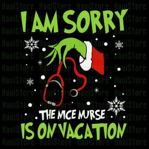 Peut inclure: Graphique noir avec le texte "I AM SORRY THE MICE NURSE IS ON VACATION". Il présente une main verte tenant un stéthoscope rouge, avec des flocons de neige et des points blancs éparpillés autour du texte.