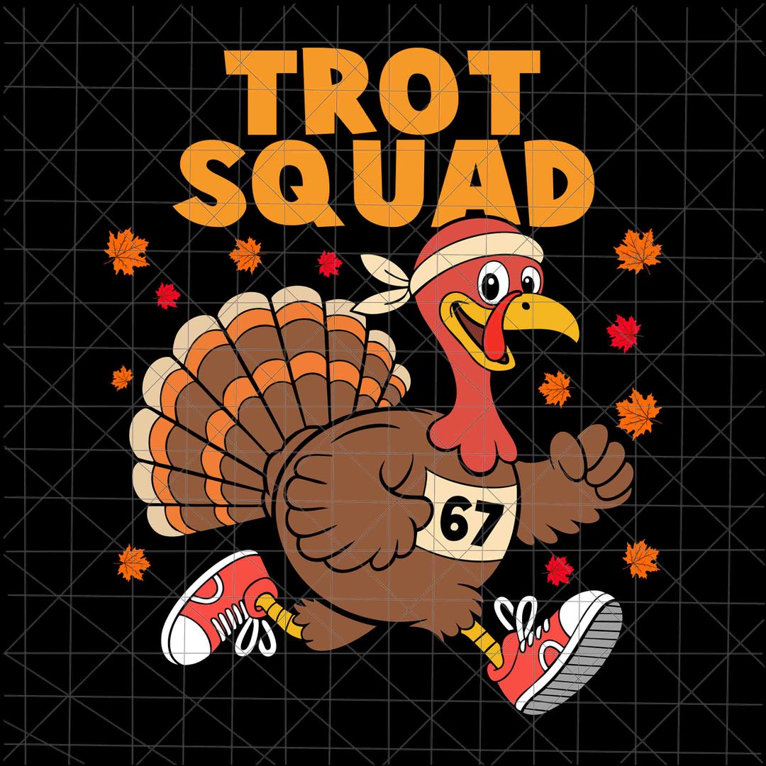 67 Meme Thanksgiving Svg, Turkey Trot Squad 67 Svg, 67 Turkey Svg ...