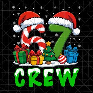 May include: A Christmas-themed graphic with the numbers '67' wearing Santa hats. The '6' is a candy cane, and the '7' is green. Presents, a Christmas tree, and the word 'CREW' in green complete the design, set against a black background.