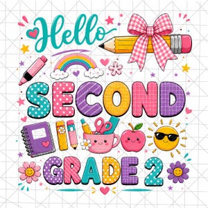 Può includere: Un design grafico colorato con il testo Hello SECOND GRADE 2, illustrato con una matita gialla con un fiocco a quadretti rosa, un arcobaleno, un quaderno viola, una tazza rosa con materiale scolastico, una mela rossa e un sole sorridente con occhiali.